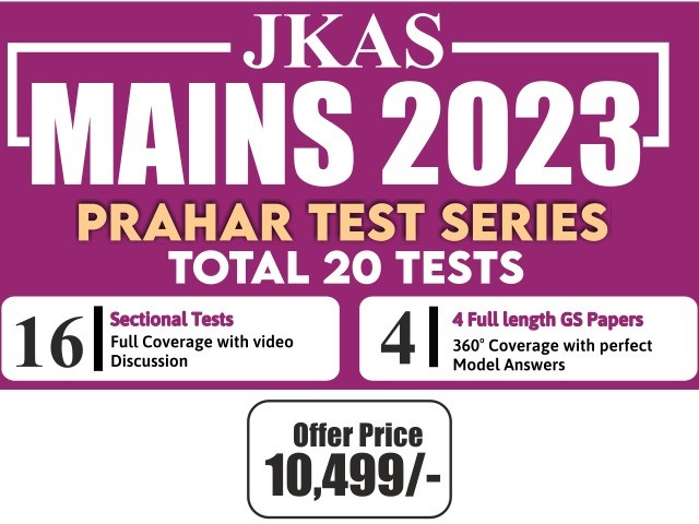 JKAS MAINS 2023 PRAHAR TEST SERIES 2.0