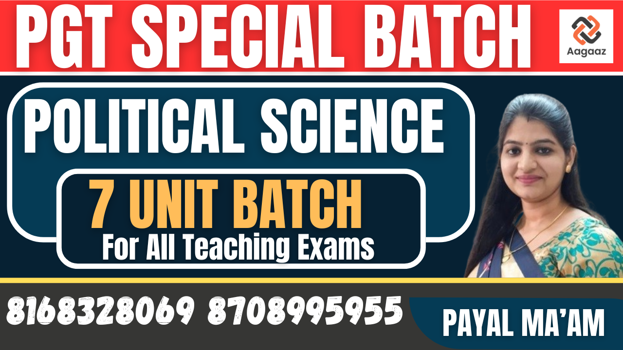 PGT Political science 7 UNIT BATCH For All Teaching Exams